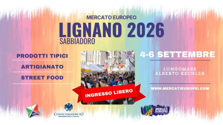Mercato Europeo a Lignano dal 4 al 6 settembre 2026