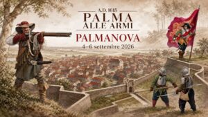 A.D. 1615 Palma alle Armi a Palmanova nel 2026