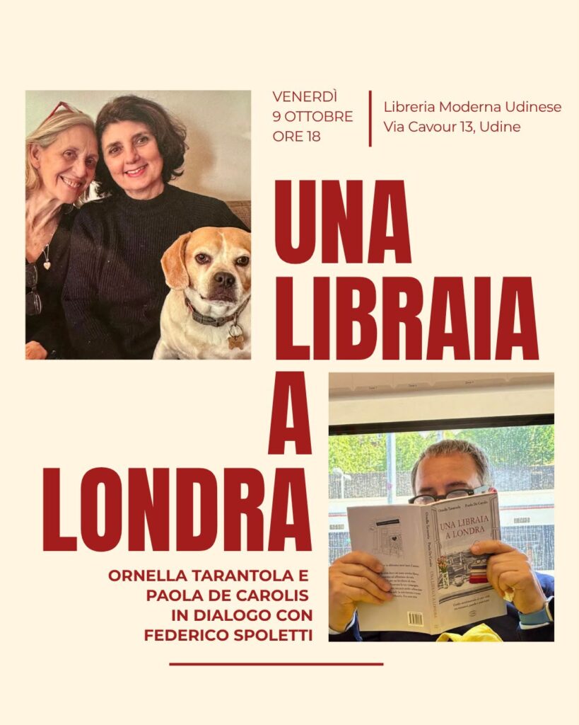 Una libraia a Londra: Ornella Tarantola e Paola De Carolis a Udine