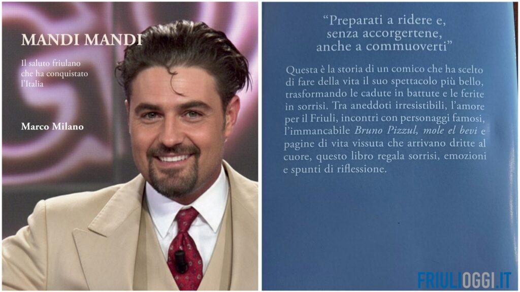Portò il friulano in tv, Mandi Mandi si racconta in un libro: “In Friuli ho trovato la mia pace”